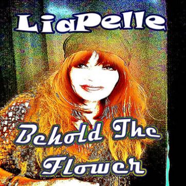 Behold the Flower EP by LiaPelle