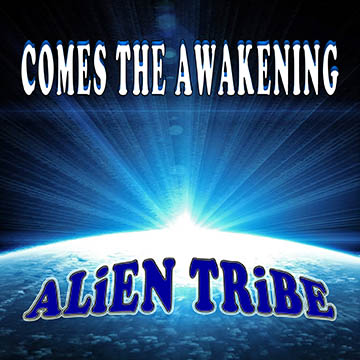 Comes The Awakening EP by Alien Tribe