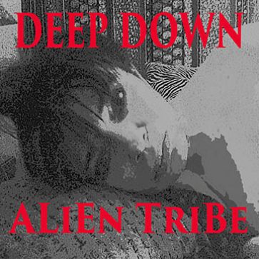 Deep Down album by Alien Tribe